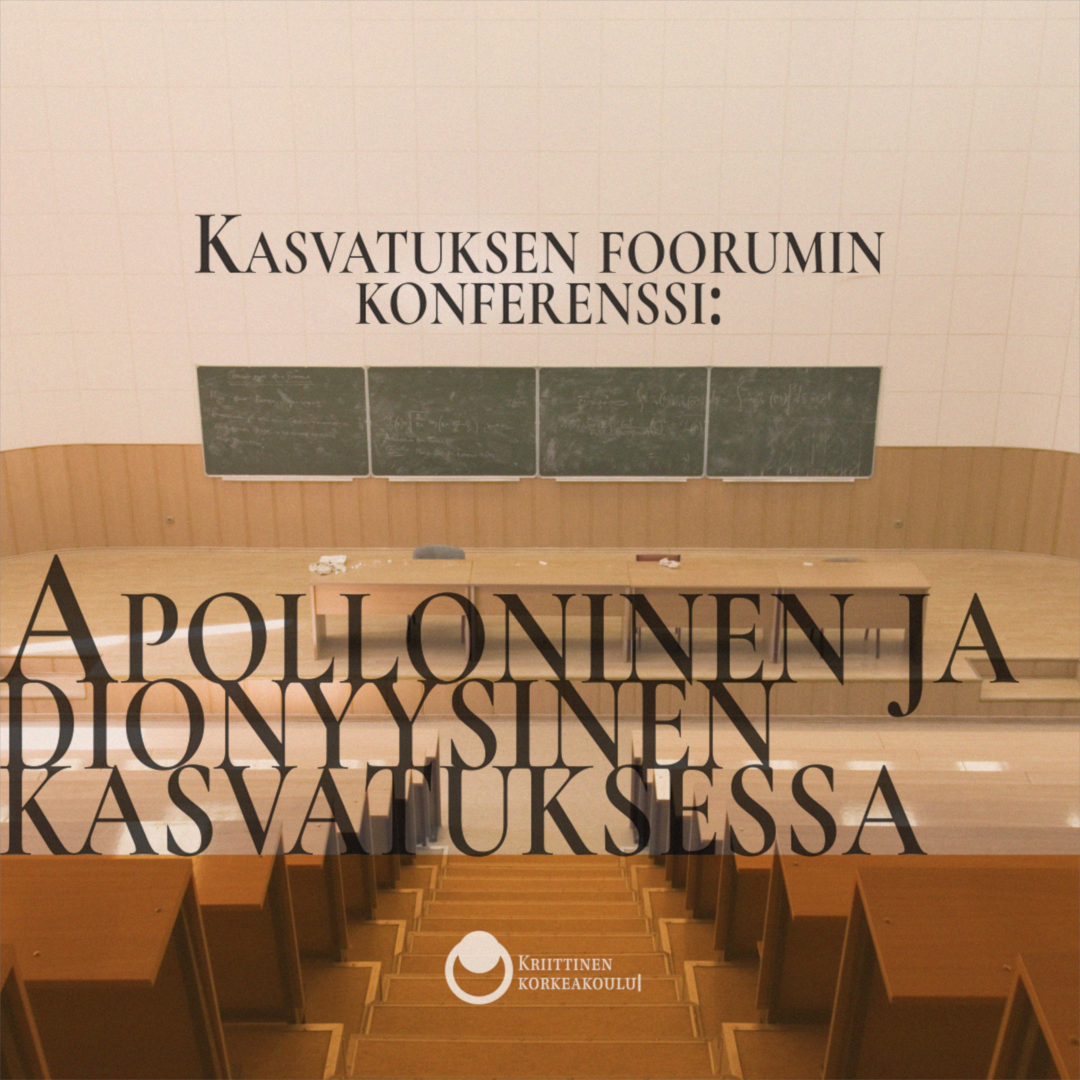 Kasvatuksen foorumin konferenssi: Apolloninen ja dionyysinen kasvatuksessa