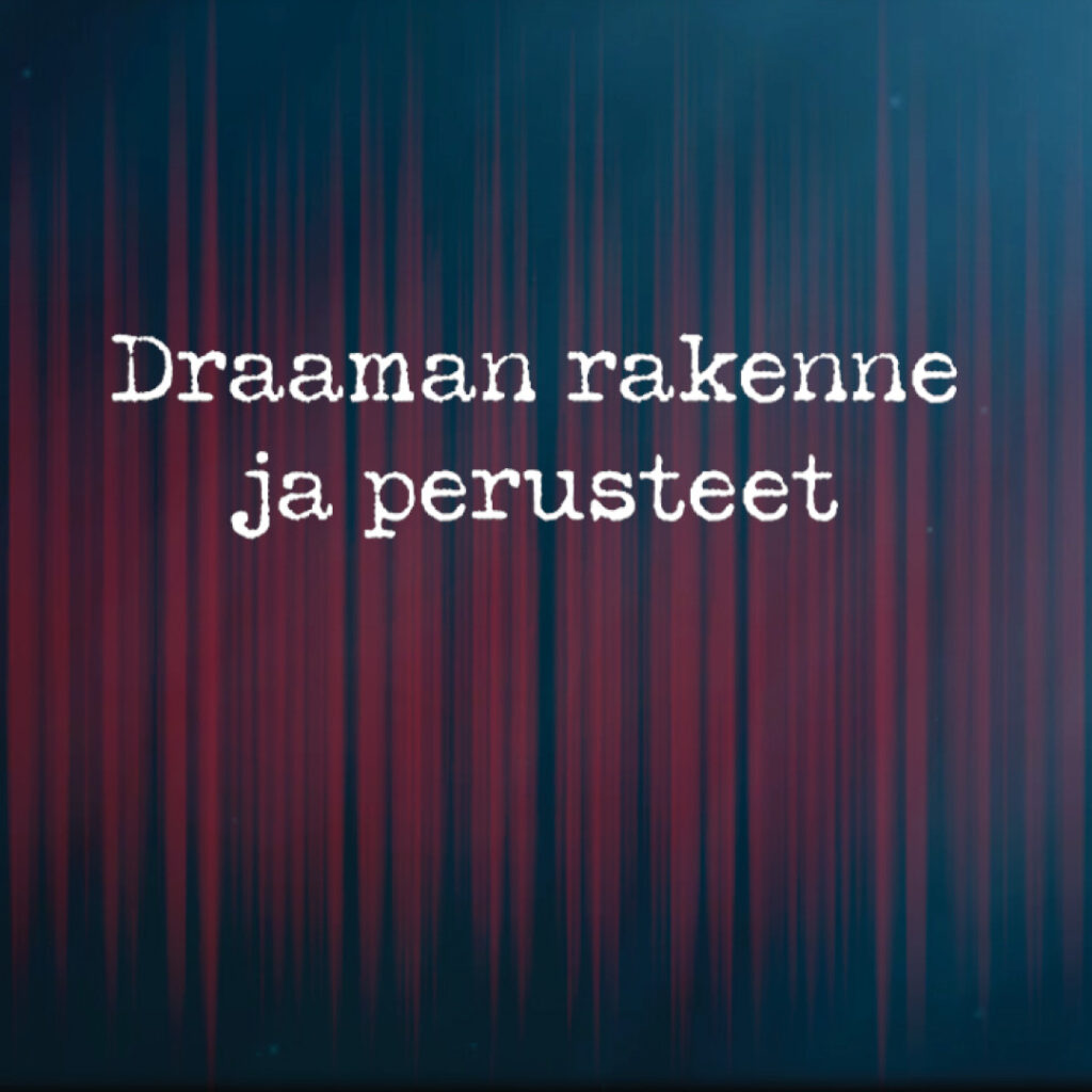 Draaman rakenne ja perusteet