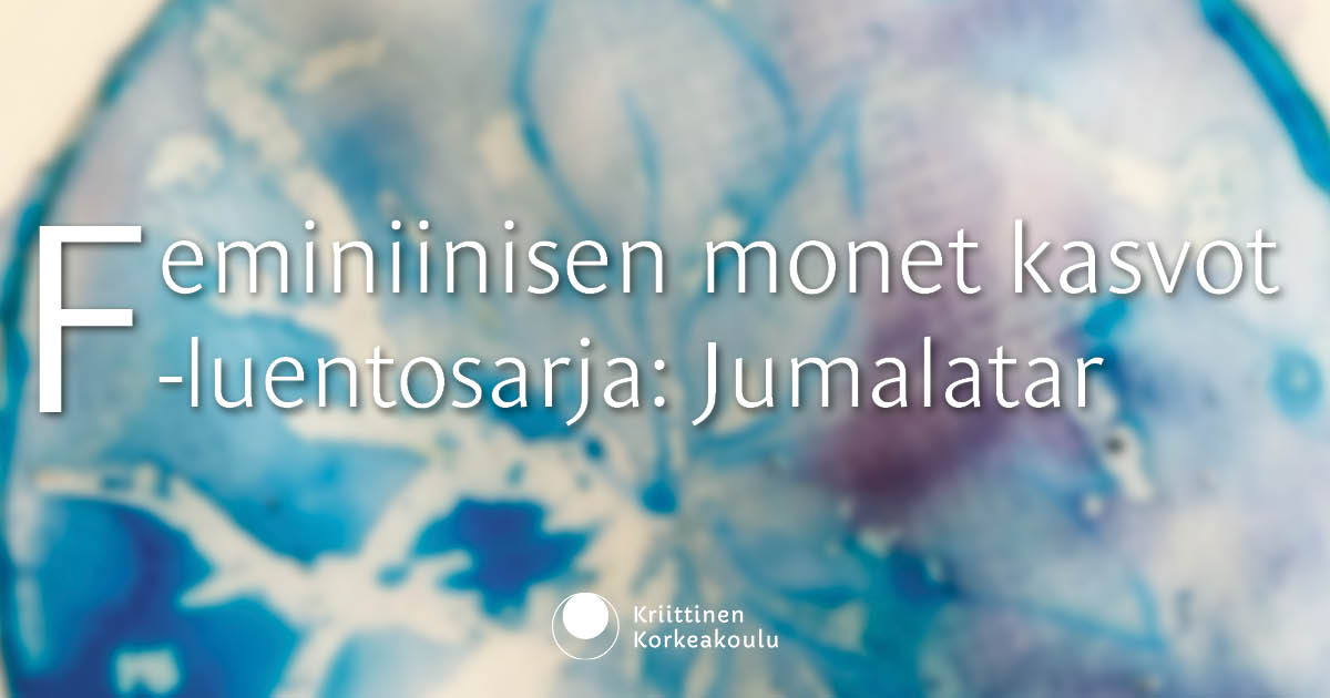 Feminiinisen monet kasvot -luentosarja: Jumalatar