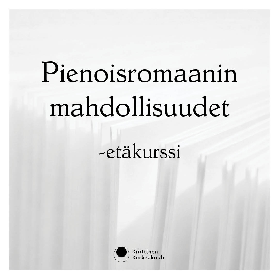 Pienoisromaanin mahdollisuudet et kurssi kriittinen korkeakoulu