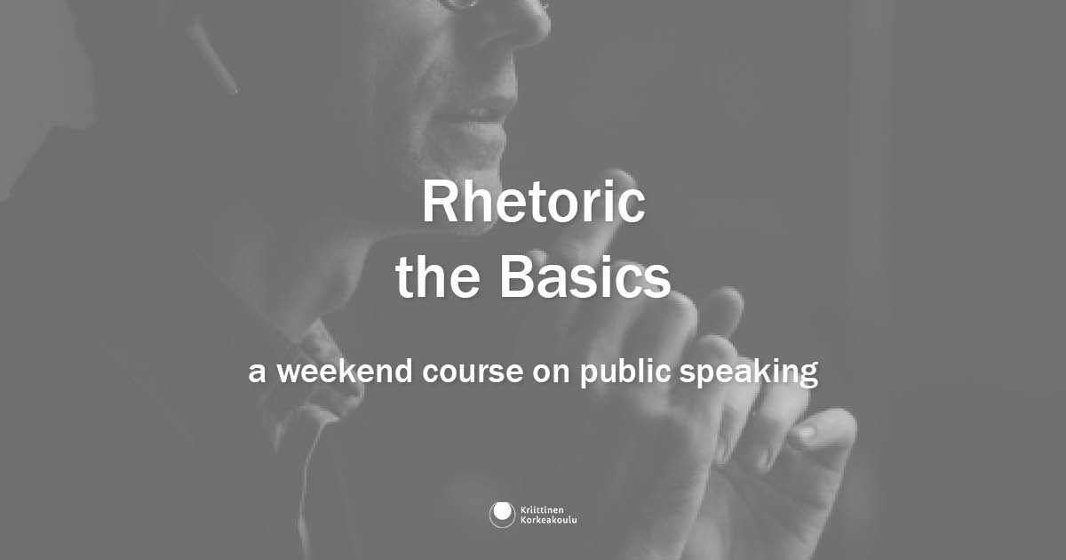 Rhetoric the Basics – a weekend course on public speaking - Kriittinen ...